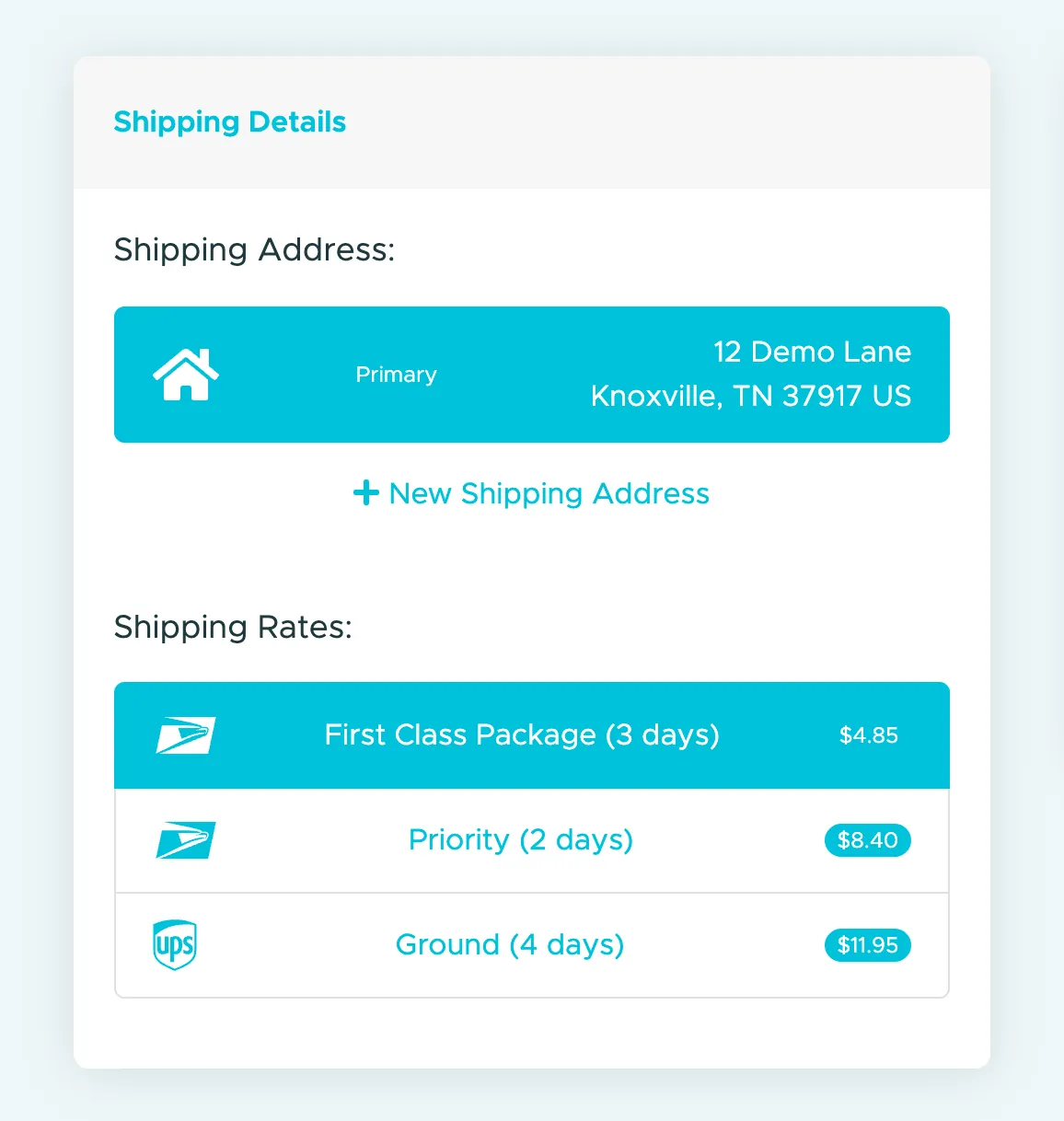 Shipping details on the page where a shopper pays, on demo data: the primary address, 12 Demo Lane, Knoxville, a link to add a new one, and three rates to choose from, with the cheapest, USPS First Class Package in 3 days at $4.85, already chosen, then Priority in 2 days at $8.40 and UPS Ground in 4 days at $11.95.